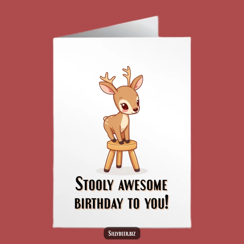 Free Printable Birthday Card: Funny Deer Wobbling on Stool - Hilarious Downloadable Gift
